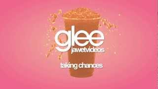 Glee Cast - Taking Chances (karaoke version)