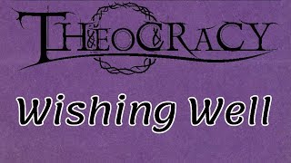 Theocracy -  Wishing Well (lyrics)