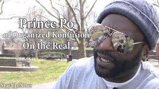 Prince Po (of Organized Konfusion): on the Real
