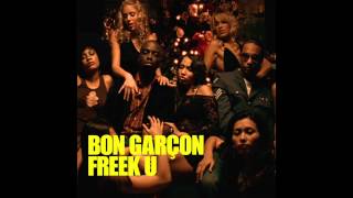 Bon Garçon - Freak You Hard (Full Intention Remix) video