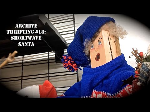 Oddity Archive: Episode 230.5 – Archive Thrifting #18: Shortwave Santa