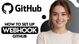 How to Set Up Github Webhook 2026 Full Guide