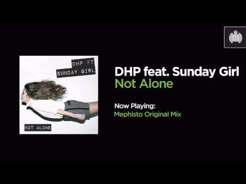 DHP feat. Sunday Girl - Not Alone (Mephisto Radio Edit)