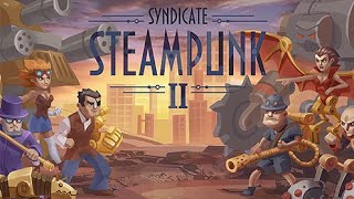 Syndicate Steampunk 2 Gameplay