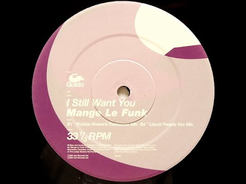 Mange Le Funk – I Still Want You (Liquid People Vox Mix)