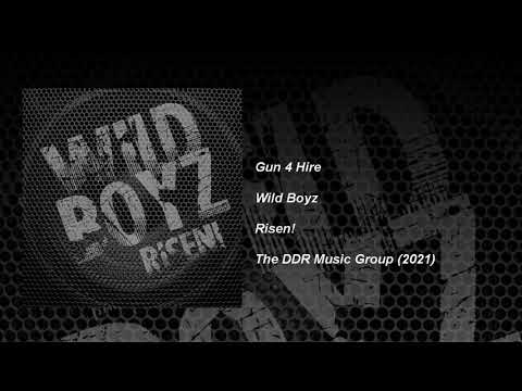 Wild Boyz - Gun 4 Hire (Risen!) DDR MUSIC GROUP