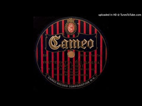 The Southern Serenaders ‎– You've Gotta See Mamma Ev'ry Night (1923)