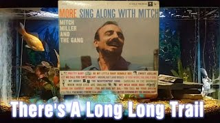 There's A Long Long Trail = Mitch Miller And The Gang = More Sing Along With Mitch