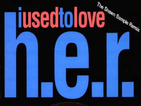 I Used to Love Her (Shawn Sample remix)