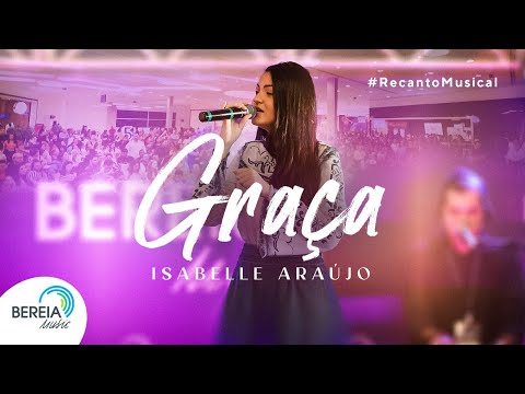 Isabelle Araújo | Graça - Ao Vivo [Clipe Oficial]