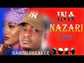 Sabuwar Wakar  Hamisu Breaker INA NAZARI New Song Lyrics 2024