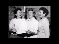 The Andrews Sisters -  I've Got To Pass Your House