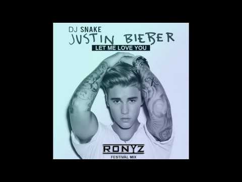 DJ Snake ft. Justin Bieber - Let Me Love You (Ronyz Festival Mix)