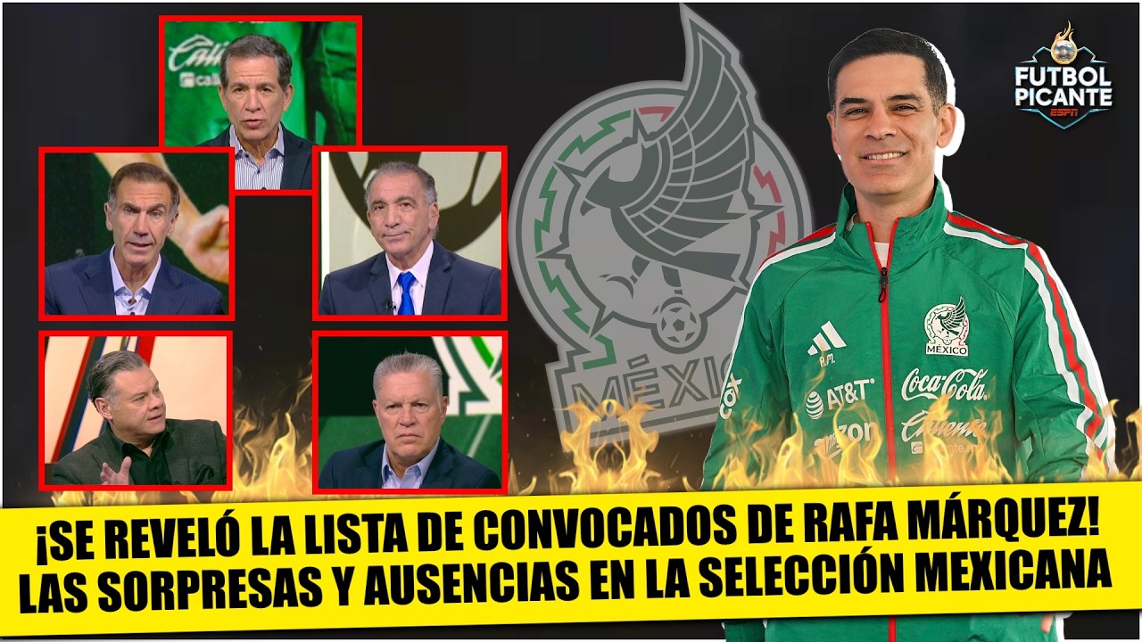 RAFA MÁRQUEZ reveló PRIMERA LISTA de CONVOCADOS al TRI. Regresa CHUCKY y BERTERAME | Futbol Picante