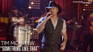 Tim McGraw - Something Like That | Soundstage