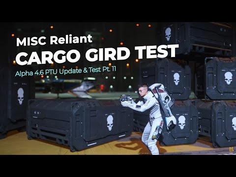 MISC Reliant Cargo Gird Update & Test In Alpha 4.6 | Star Citizen 4.6 PTU Test Pt.11