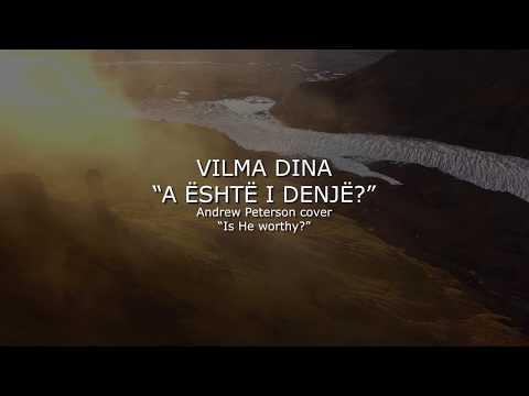 A ESHTE I DENJE? ~ Vilma Dina