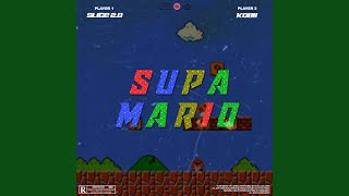 Supa Mario (feat. Kobi!)