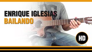 Como tocar Bailando de Enrique iglesias en Guitarra Criolla Clasica CLASE TUTORIAL