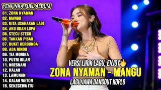 Download lagu Zona Nyaman – Mangu | YENI INKA Full Album Dangdut Koplo Jawa 🎶 Lirik Lagu Terpopuler mp3 Download lagu Zona Nyaman – Mangu | YENI INKA Full Album Dangdut Koplo Jawa 🎶 Lirik Lagu Terpopuler mp3
