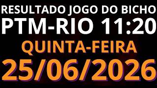 🎯 Resultado do Jogo do Bicho AO VIVO PTM RIO – 11:20 – 25/06/2026 (quinta-feira)
