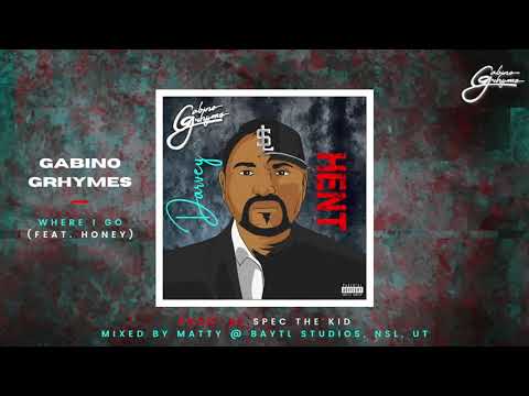 Gabino Grhymes - Where I Go (feat. Honey) [Official Audio]