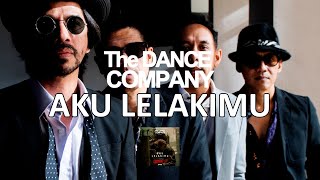 Download lagu AKU LELAKIMU - THE DANCE COMPANY ( AUDIO LYRIC HQ ) mp3