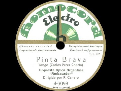 Pinta brava (tango instrumental, 1929) - Orquesta típica argentina Ambassador (dir.: Rafael Canaro)