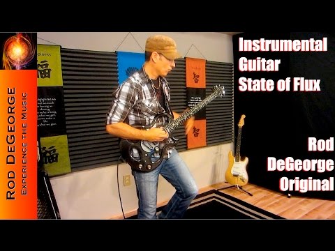 State of Flux - Rod DeGeorge Original Song (Instrumental Guitar)