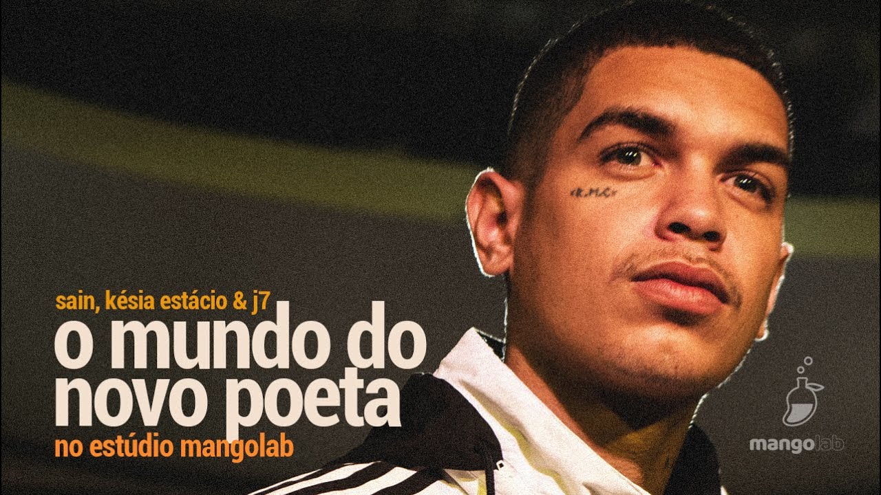 Sain, Késia Estácio & J7  - O Mundo do Novo Poeta Ao Vivo (Ao Vivo no Esúdio MangoLab)