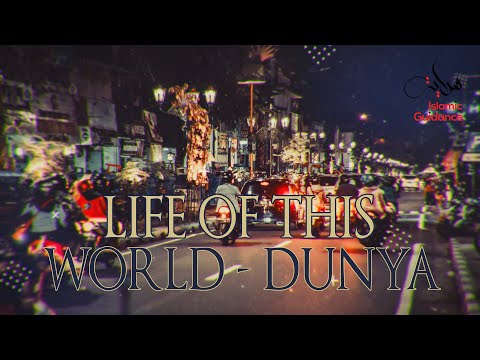 The Life Of This World - [Dunya]