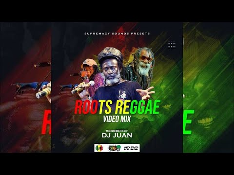 DJ JUAN ROOTS REGGAE VIDEO MIX 2021 FT ISRAEL VIBRATIONS,THE WAILERS,BOB MARLEY || DEMAGWAN ENT