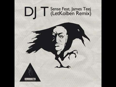 Dj T - Sense Feat. James Teej (LetKolben Remix)