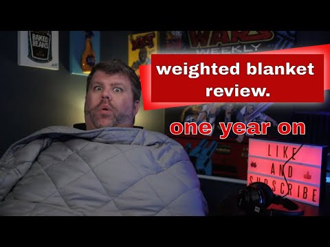 weighted blanket review.one year on