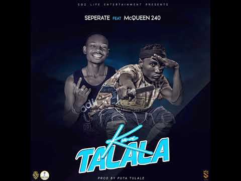 Separate ft McQueen 240-Kwatalala (Official Audio)