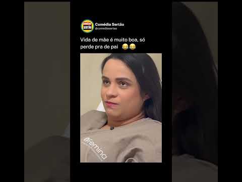 Vida de mãe é muito boa, só perde pra de pai 😂😂
