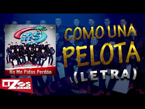 BANDA MS - COMO UNA PELOTA (LETRA)