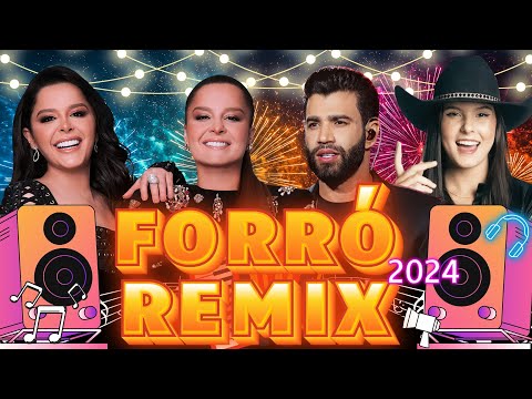 FORRÓ REMIX 2024 - AS MÚSICAS MAIS AGITADAS E TOP DO FORRÓ - GUILHERME E BENUTO, ANA CASTELA