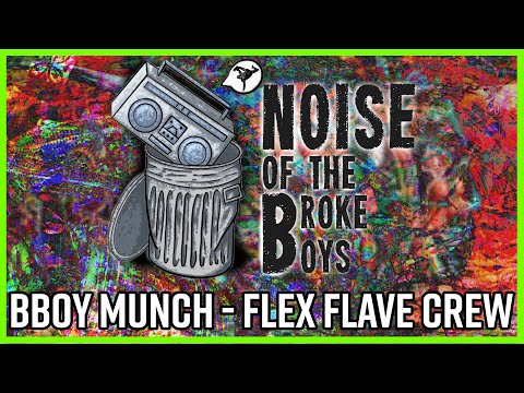 BBoy Munch - Flexible Flave and Mentorship