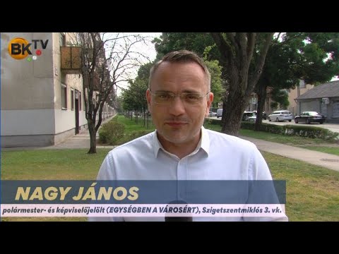Szigetszentmiklós 3. vk. EGYSÉGBEN A VÁROSÉRT Nagy János