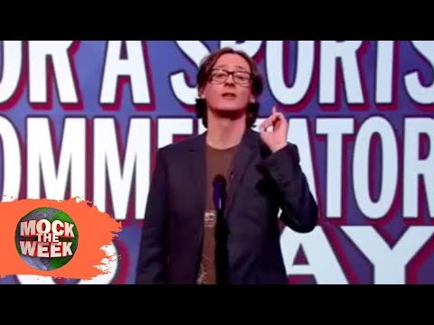 Unlikely Thing For A Sports Commentator To Say - Mock The Week