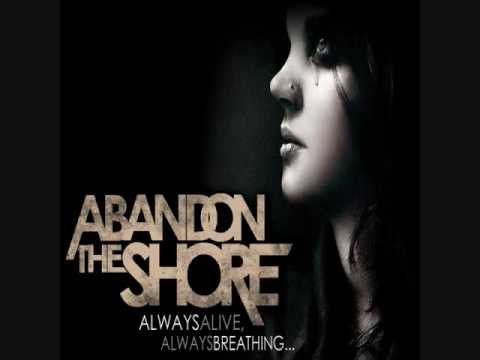 Abandon The Shore- You Looked Better On My...