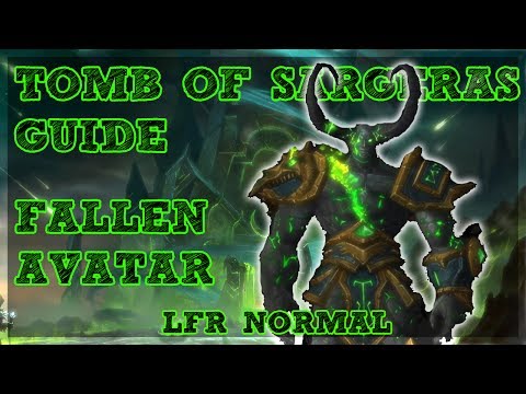 Fallen Avatar GUIDE - TOMB OF SARGERAS LFR/NORMAL