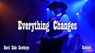 Dark Side Cowboys - Everything Changes (Live at Alternativfesten 2018)