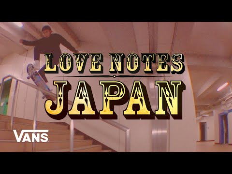 Grosso Forever: Japan Love Note: Street Skating | Skate | VANS