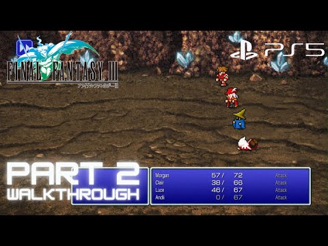 Final Fantasy 3 Pixel Remaster [Walkthrough Part 2] -  NO COMMENTARY