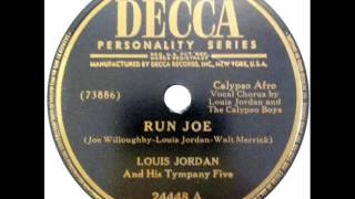 Louis Jordan And His Tympany Five - Run Joe