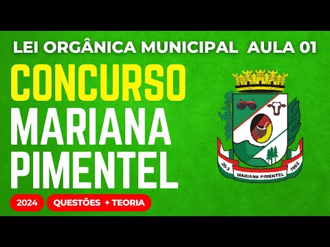 Concurso Público Mariana Pimentel RS Lei Orgânica Municipal Aula 01 2024