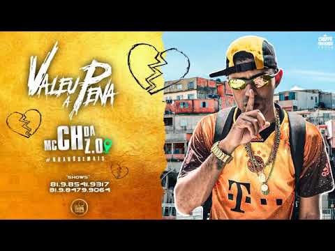 MC CH DA Z.O - VALEU A PENA MÚSICA NOVA EXCLUSIVA 2019