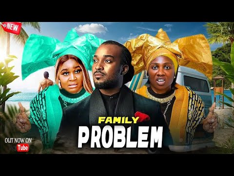 Family Problem (NEW RELEASED)- SONIA UCHE/ BRYAN OKWARA/ CHIZZY ALICHI 2025 Nig Movie